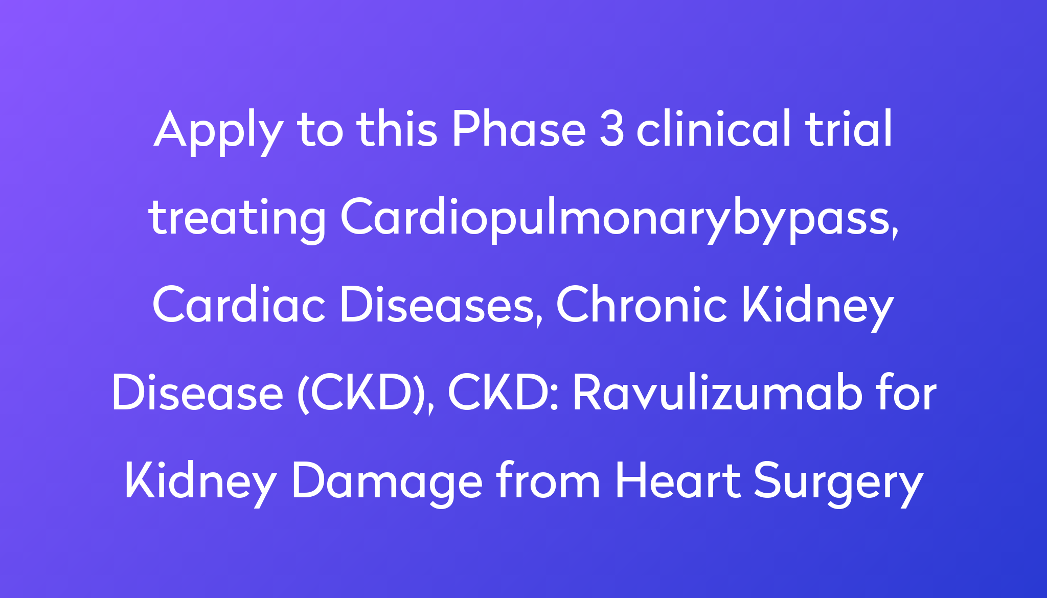 ravulizumab-for-kidney-damage-from-heart-surgery-clinical-trial-2024